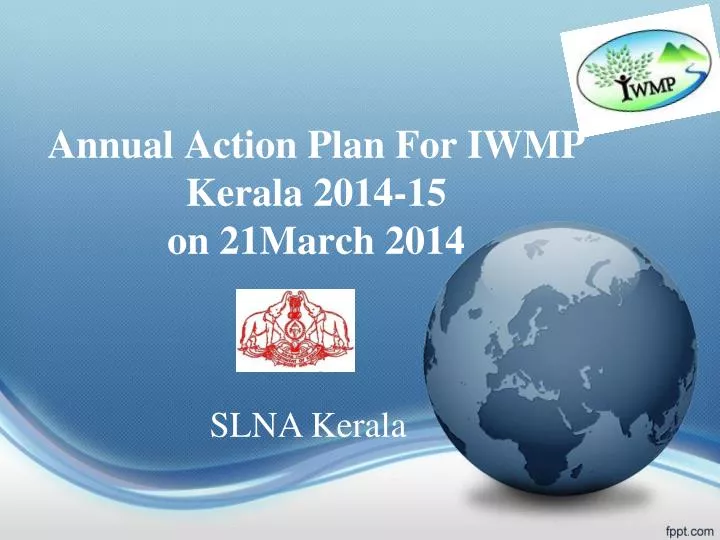 annual action plan for iwmp kerala 2014 15 on 21march 2014