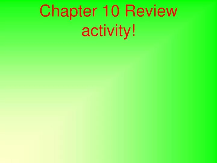chapter 10 review activity