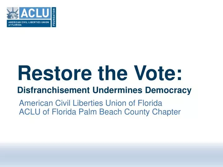 restore the vote disfranchisement undermines democracy
