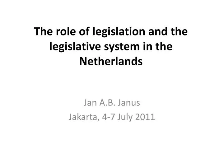 the role of legislation and the legislative system in the netherlands