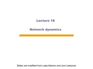 Lecture 18 Network dynamics