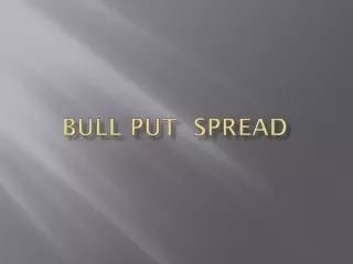 BULL PUT Spread