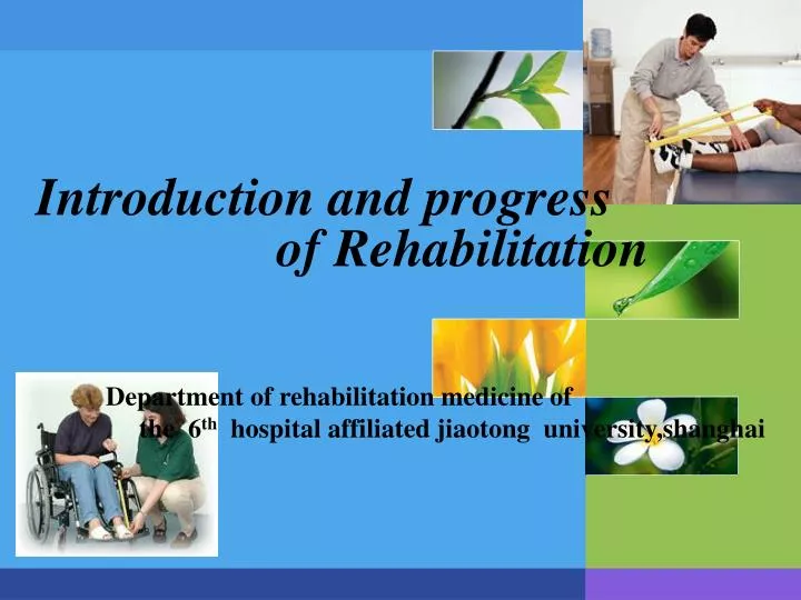 introduction and progress of rehabilitation