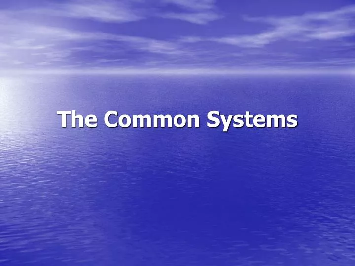 the common systems