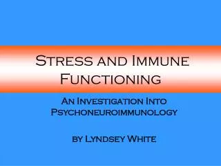 Stress and Immune Functioning