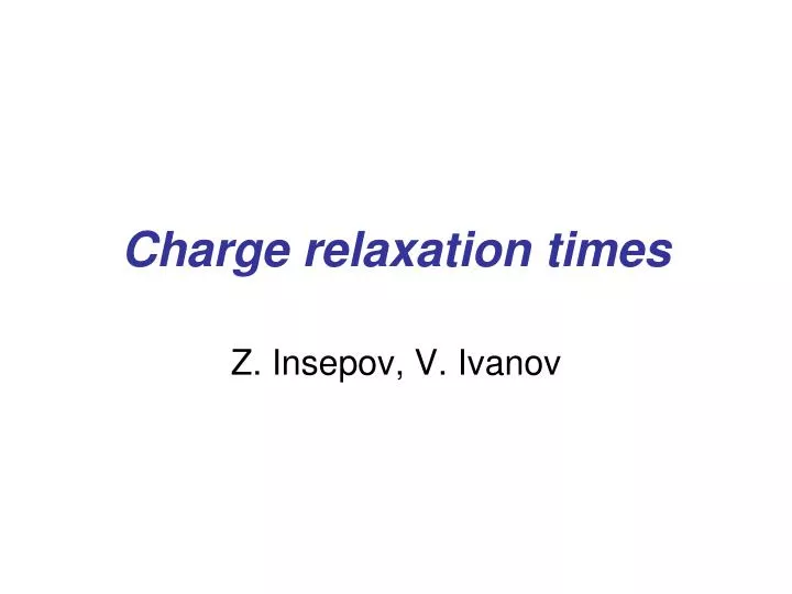 charge relaxation times