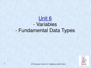 Unit 6 - Variables - Fundamental Data Types