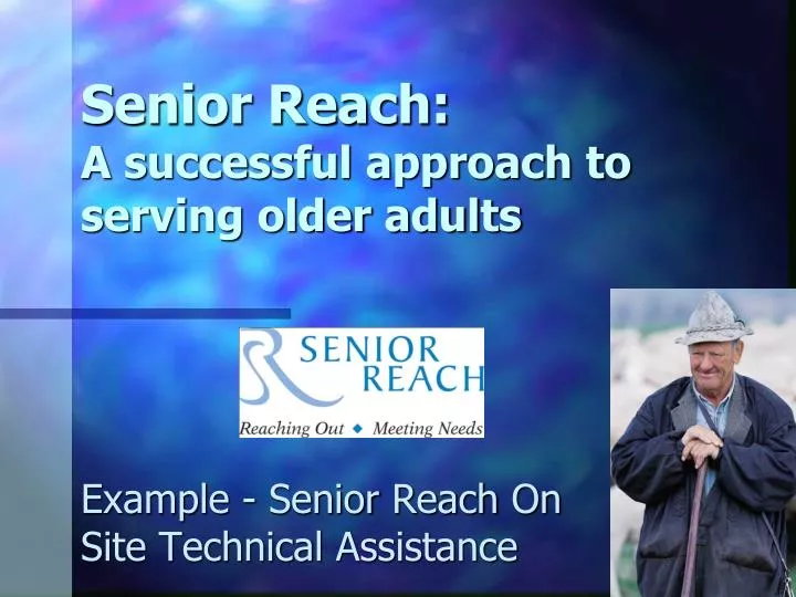 senior reach a successful approach to serving older adults