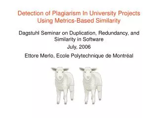 Detection of Plagiarism In University Projects Using Metrics-Based Similarity