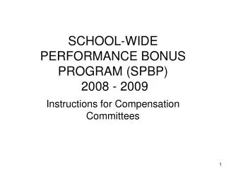SCHOOL-WIDE PERFORMANCE BONUS PROGRAM (SPBP) 2008 - 2009