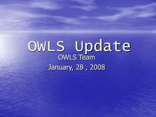 OWLS Update