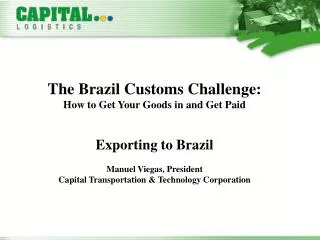 The Brazil Customs Challenge: How to Get Your Goods in and Get Paid