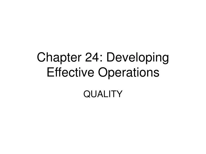 chapter 24 developing effective operations