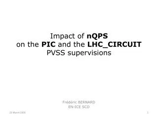 Impact of nQPS on the PIC and the LHC_CIRCUIT PVSS supervisions