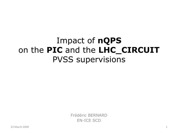 impact of nqps on the pic and the lhc circuit pvss supervisions