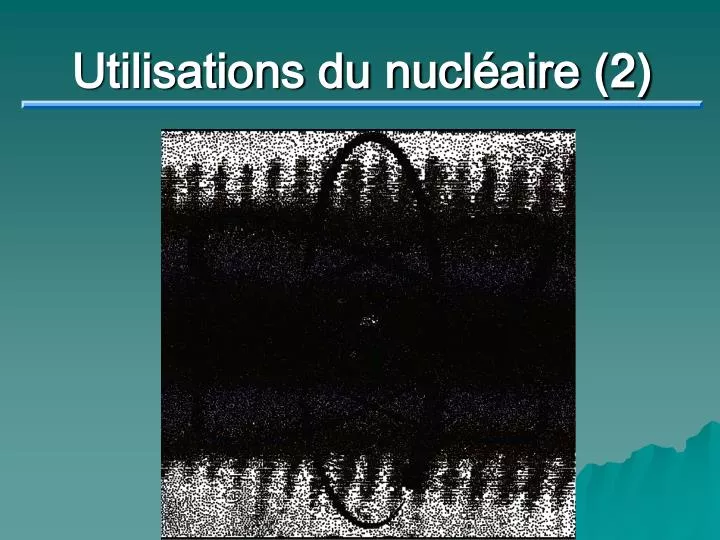 utilisations du nucl aire 2