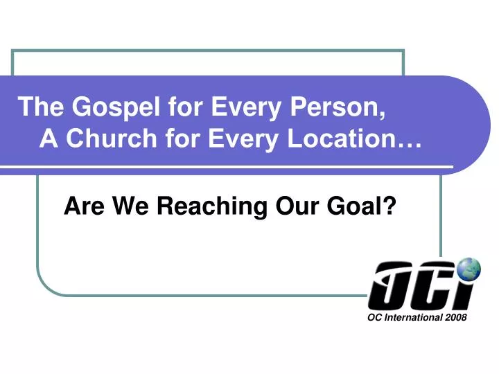 the gospel for every person a church for every location