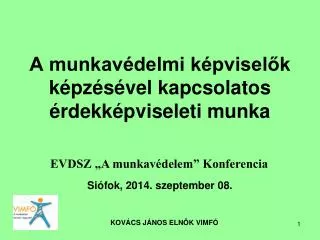 A munkavédelmi képviselők képzésével kapcsolatos érdekképviseleti munka