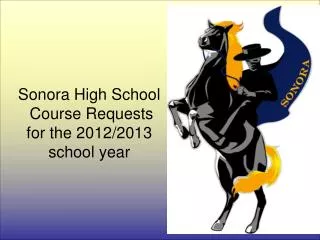 Sonora High School Course Requests for the 2012/2013 school year