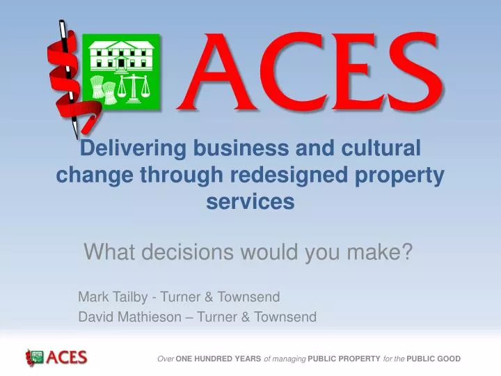 delivering business and cultural change through redesigned property services