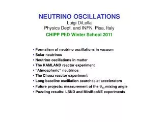NEUTRINO OSCILLATIONS Luigi DiLella Physics Dept. and INFN, Pisa, Italy