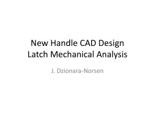 New Handle CAD Design Latch Mechanical Analysis