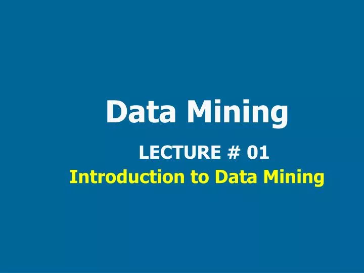 data mining lecture 01 introduction to data mining