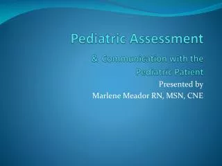 Pediatric Assessment &amp; Communication with the Pediatric Patient