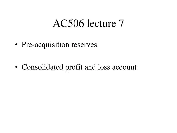 ac506 lecture 7