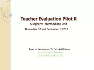 Teacher Evaluation Pilot II Allegheny Intermediate Unit November 30 and December 1, 2011