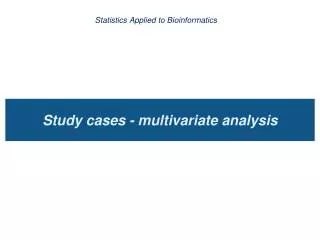 Study cases - multivariate analysis