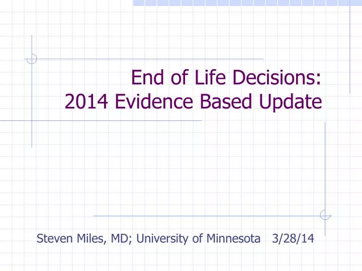 end of life decisions 2014 evidence based update