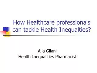 How Healthcare professionals can tackle Health Inequalties?