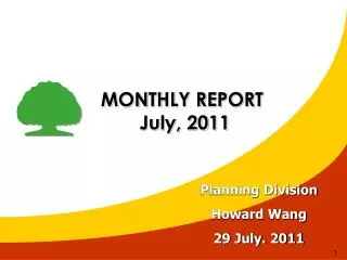 MONTHLY REPORT July, 2011