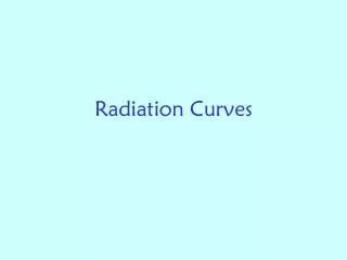 Radiation Curves
