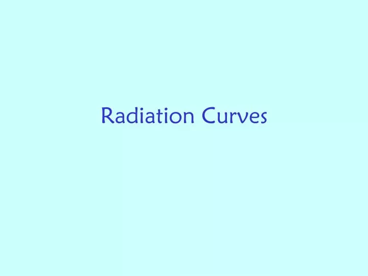 radiation curves