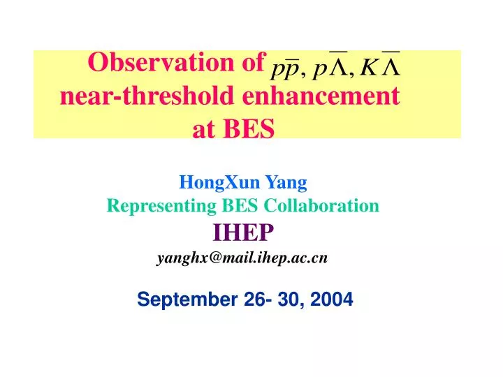 observation of near threshold enhancement at bes