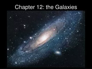 Chapter 12: the Galaxies
