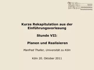 kurze rekapitulation aus der einf hrungsvorlesung stunde vii planen und realisieren