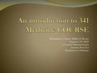 An introduction to 341 Medicine COURSE