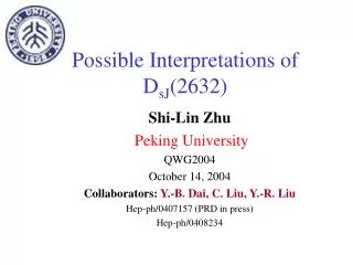 Possible Interpretations of D sJ (2632)