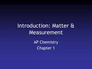 Introduction: Matter &amp; Measurement