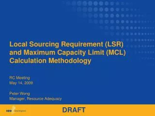 Local Sourcing Requirement (LSR) and Maximum Capacity Limit (MCL) Calculation Methodology