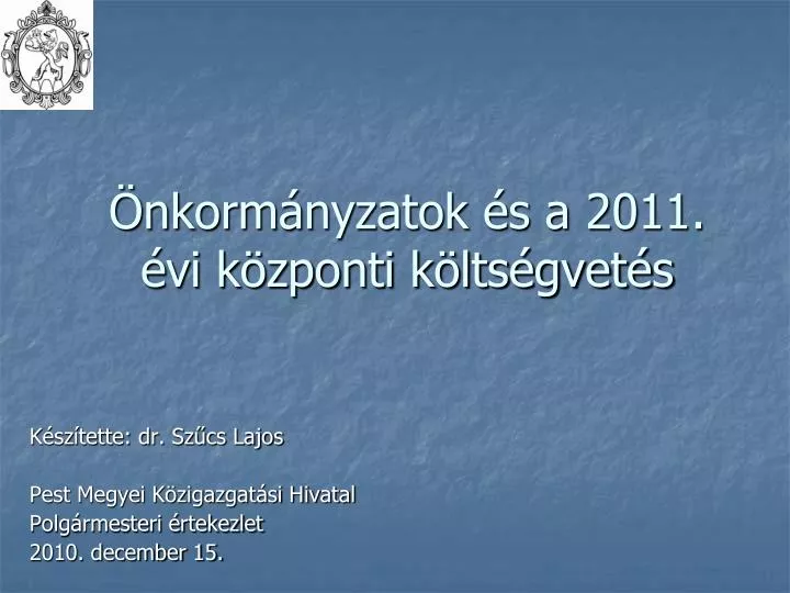 nkorm nyzatok s a 2011 vi k zponti k lts gvet s