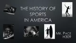 The History Of Sports In America