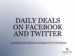 GATEHOUSE NEWS &amp; INTERACTIVE DIVISION