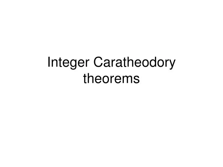 integer caratheodory theorems