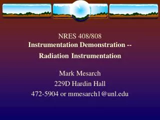 NRES 408/808 Instrumentation Demonstration -- Radiation Instrumentation