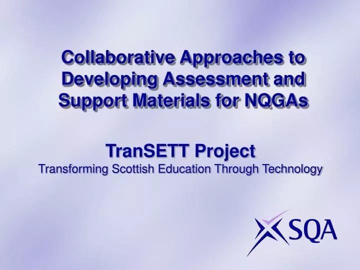 collaborative approaches to developing assessment and support materials for nqgas