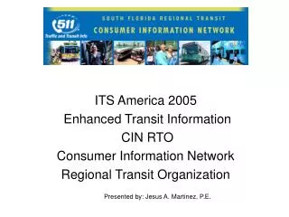 ITS America 2005 Enhanced Transit Information CIN RTO Consumer Information Network